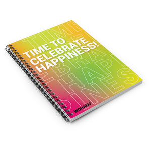 Time To Celebrate Happiness Spiral Notebook - Ruled Line | WOHASU®