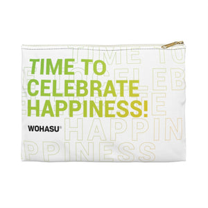 Time to celebrate happiness Pouch | WOHASU®