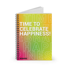 Time To Celebrate Happiness Spiral Notebook - Ruled Line | WOHASU®