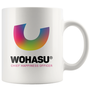 WOHASU® Chief Happiness Officer 11 oz Mug